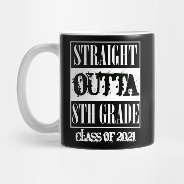 Straight outta 8th Grade class of 2021 by sevalyilmazardal